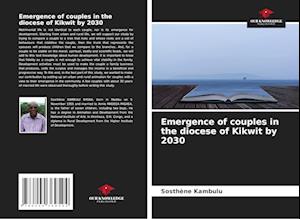 Emergence of couples in the diocese of Kikwit by 2030