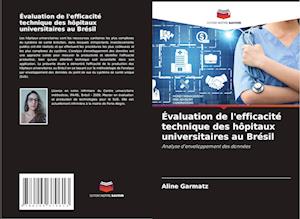 Évaluation de l'efficacité technique des hôpitaux universitaires au Brésil