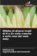 Effetto di diversi livelli di N e Zn sulla crescita e sulla resa del mais baby