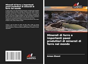 Minerali di ferro e importanti paesi produttori di minerali di ferro nel mondo