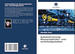 Automatisierung Wasserspeicher- und -verteilungsstation