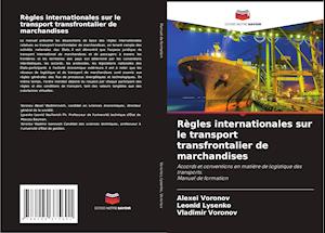 Règles internationales sur le transport transfrontalier de marchandises