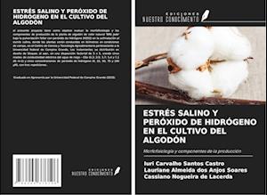 ESTRÉS SALINO Y PERÓXIDO DE HIDRÓGENO EN EL CULTIVO DEL ALGODÓN