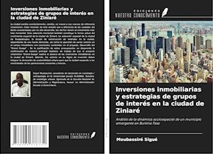 Inversiones inmobiliarias y estrategias de grupos de interés en la ciudad de Ziniaré