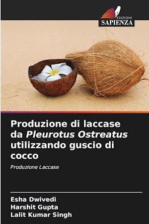Produzione di laccase da Pleurotus Ostreatus utilizzando guscio di cocco