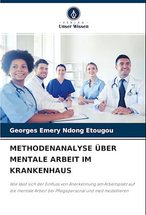 METHODENANALYSE ÜBER MENTALE ARBEIT IM KRANKENHAUS