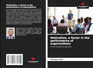 Motivation, a factor in the performance of organizations