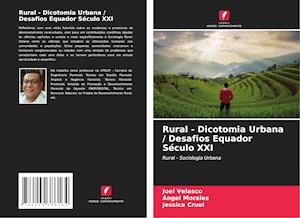 Rural - Dicotomia Urbana / Desafios Equador Século XXI