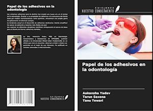 Papel de los adhesivos en la odontología