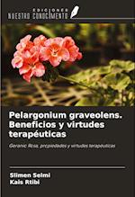 Pelargonium graveolens. Beneficios y virtudes terapéuticas