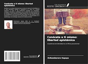 Conócete a ti mismo: libertad epistémica