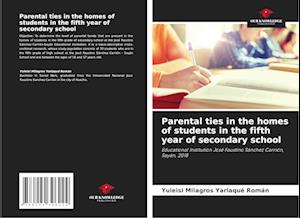 Parental ties in the homes of students in the fifth year of secondary school