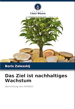 Das Ziel ist nachhaltiges Wachstum