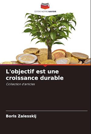 L'objectif est une croissance durable