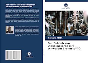 Der Betrieb von Dieselmotoren mit schwerem Brennstoff Öl