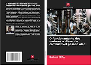 O funcionamento dos motores a diesel de combustível pesado óleo