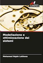 Modellazione e ottimizzazione dei sistemi