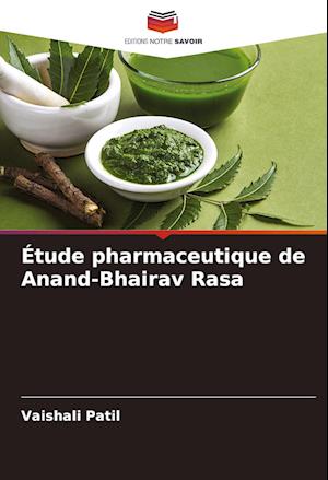 Étude pharmaceutique de Anand-Bhairav Rasa
