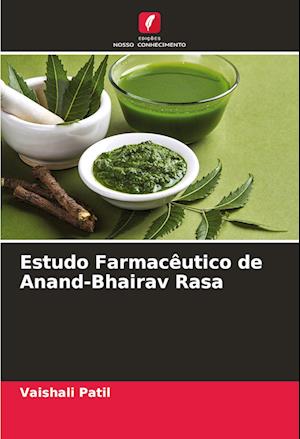 Estudo Farmacêutico de Anand-Bhairav Rasa