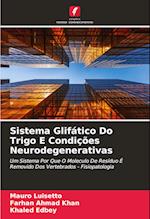 Sistema Glifático Do Trigo E Condições Neurodegenerativas