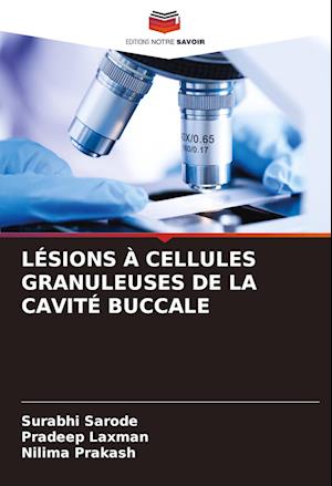 LÉSIONS À CELLULES GRANULEUSES DE LA CAVITÉ BUCCALE