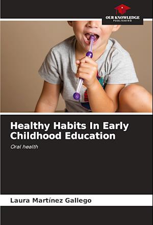 Healthy Habits In Early Childhood Education