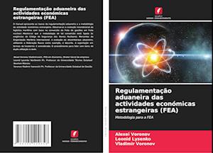 Regulamentação aduaneira das actividades económicas estrangeiras (FEA)