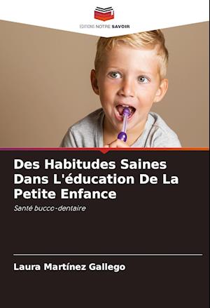 Des Habitudes Saines Dans L'éducation De La Petite Enfance