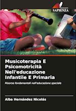 Musicoterapia E Psicomotricità Nell'educazione Infantile E Primaria