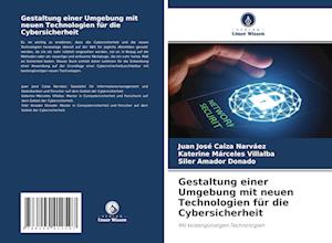 Gestaltung einer Umgebung mit neuen Technologien für die Cybersicherheit