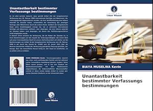 Unantastbarkeit bestimmter Verfassungs bestimmungen