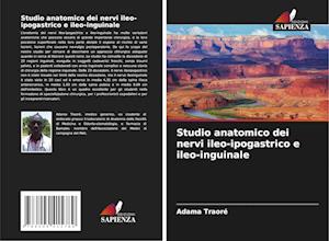 Studio anatomico dei nervi ileo-ipogastrico e ileo-inguinale