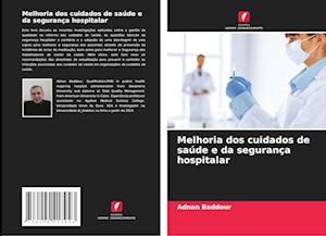 Melhoria dos cuidados de saúde e da segurança hospitalar