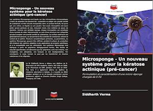 Microsponge - Un nouveau système pour la kératose actinique (pré-cancer)