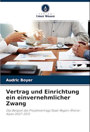 Vertrag und Einrichtung ein einvernehmlicher Zwang