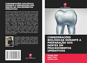 CONSIDERAÇÕES BIOLÓGICAS DURANTE A PREPARAÇÃO DOS DENTES EM PROCEDIMENTOS OPERATIVOS