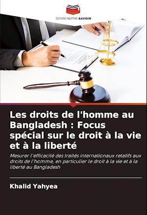 Les droits de l'homme au Bangladesh : Focus spécial sur le droit à la vie et à la liberté