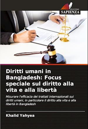 Diritti umani in Bangladesh: Focus speciale sul diritto alla vita e alla libertà