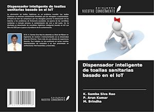 Dispensador inteligente de toallas sanitarias basado en el IoT