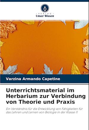 Unterrichtsmaterial im Herbarium zur Verbindung von Theorie und Praxis