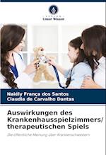 Auswirkungen des Krankenhausspielzimmers/ therapeutischen Spiels