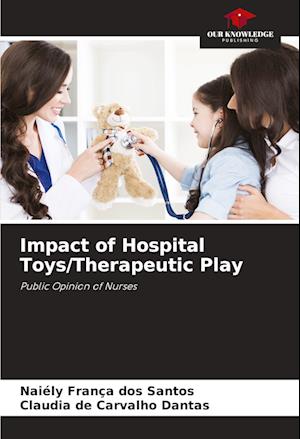 Impact of Hospital Toys/Therapeutic Play