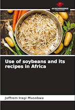 Use of soybeans and its recipes in Africa