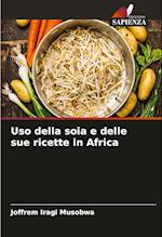 Uso della soia e delle sue ricette in Africa