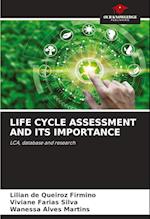 LIFE CYCLE ASSESSMENT AND ITS IMPORTANCE