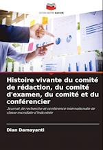 Histoire vivante du comité de rédaction, du comité d'examen, du comité et du conférencier