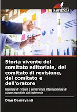 Storia vivente del comitato editoriale, del comitato di revisione, del comitato e dell'oratore