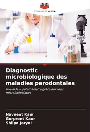 Diagnostic microbiologique des maladies parodontales