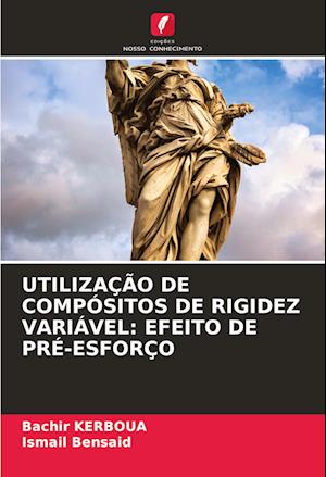 UTILIZAÇÃO DE COMPÓSITOS DE RIGIDEZ VARIÁVEL: EFEITO DE PRÉ-ESFORÇO