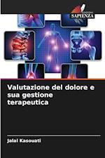 Valutazione del dolore e sua gestione terapeutica